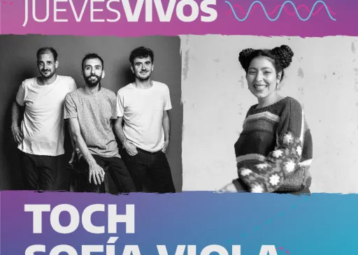 Jueves Vivos: Toch y Sofía Viola