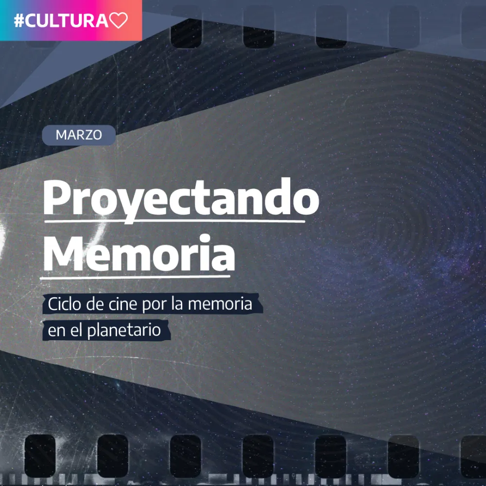 El Instituto Cultural presenta el ciclo de cine Proyectando Memoria junto al Planetario