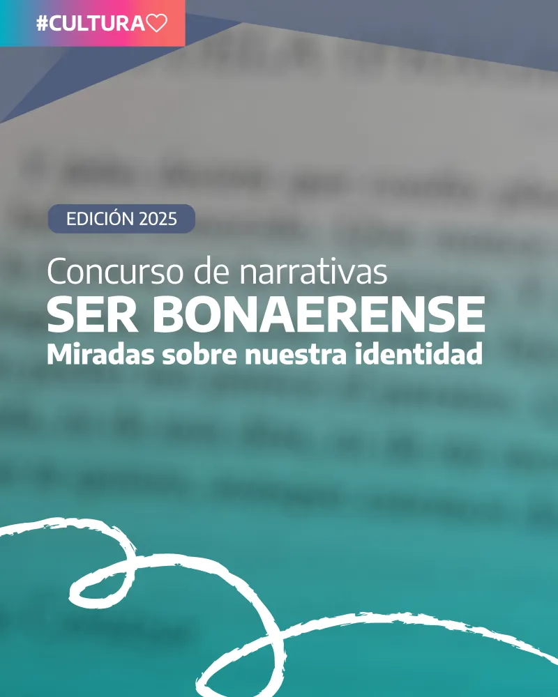 Convocatoria para la cuarta edición del concurso de narrativas “Ser Bonaerense”