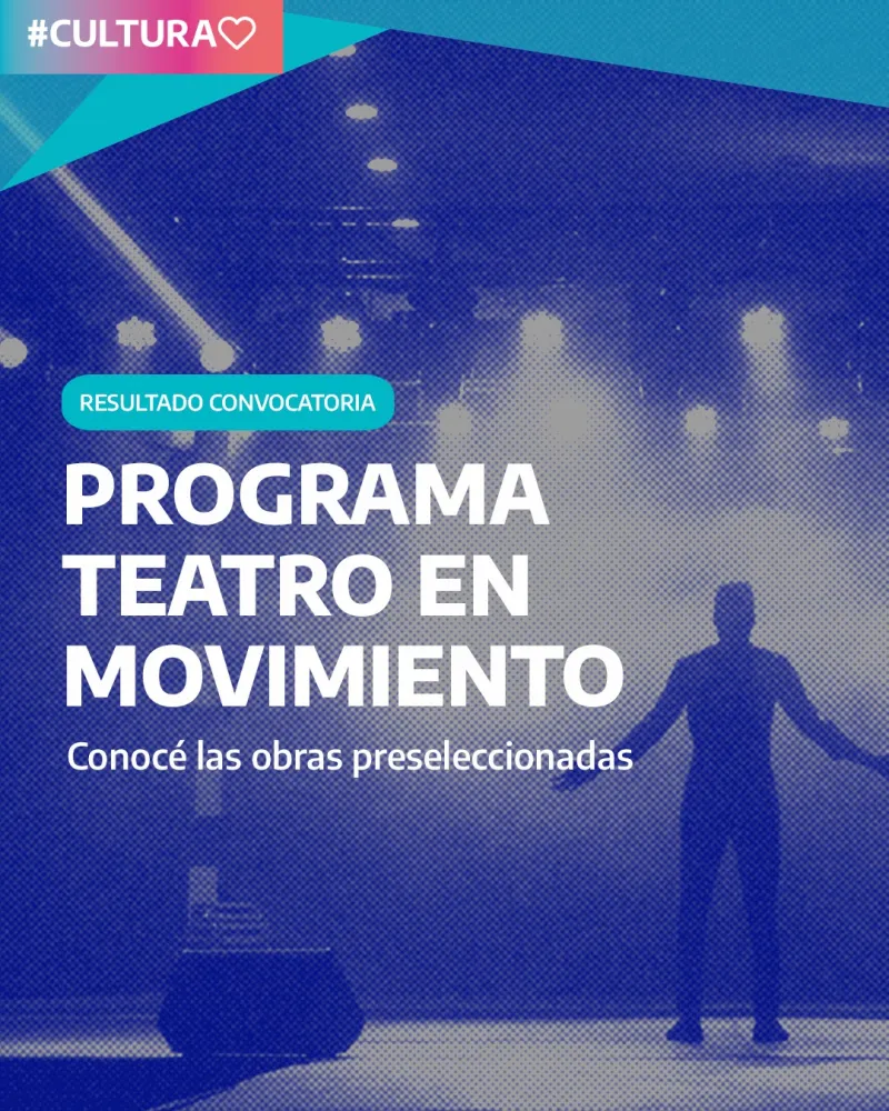 Resultados de la convocatoria Teatro en Movimiento 2025
