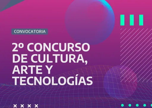 Abrieron las inscripciones para el Segundo Concurso de Cultura, Arte y Tecnologías