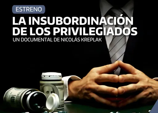 Se estrena “La insubordinación de los Privilegiados” de Nicolás Kreplak