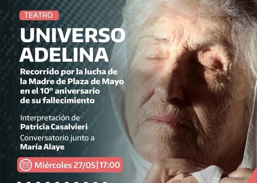 A 10 años del fallecimiento de Adelina Dematti de Alaye, se realizará “Universo Adelina”
