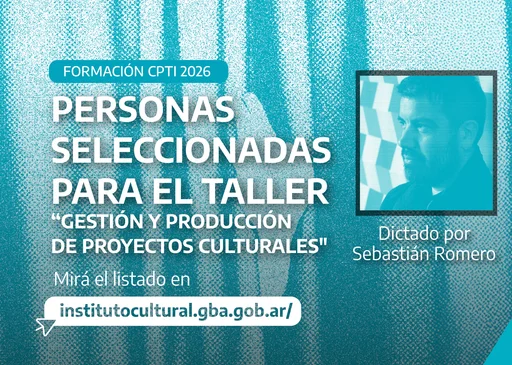Se conocieron los seleccionados para el taller “Gestión y Producción de Proyectos Culturales”
