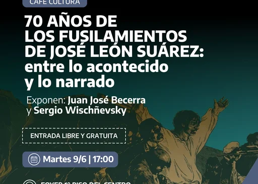 70 años de los fusilamientos de José León Suárez: entre lo acontecido y lo narrado