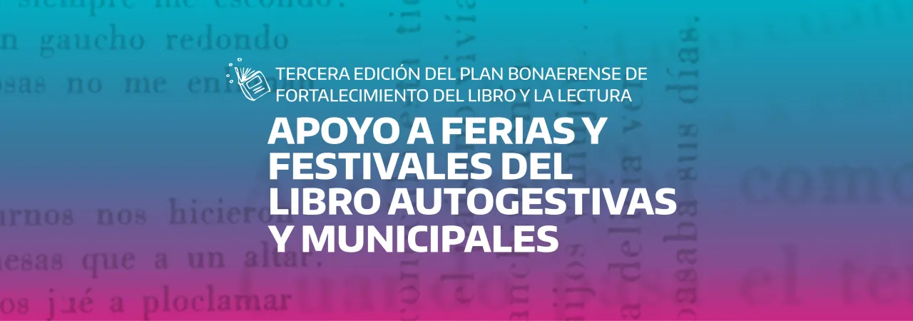 Convocatoria del programa de Apoyo a Ferias y Festivales del Libro