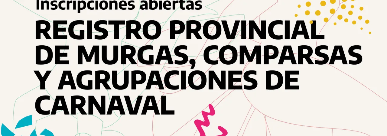 Se encuentra abierta la inscripción al Registro Provincial de Murgas y Agrupaciones Carnavaleras